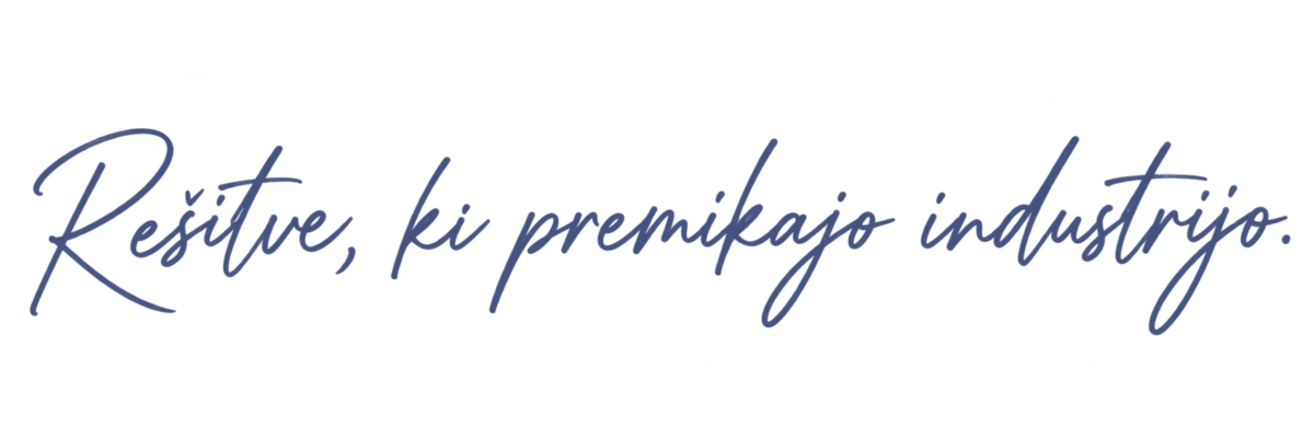 Rešitve, ki premikajo industrijo